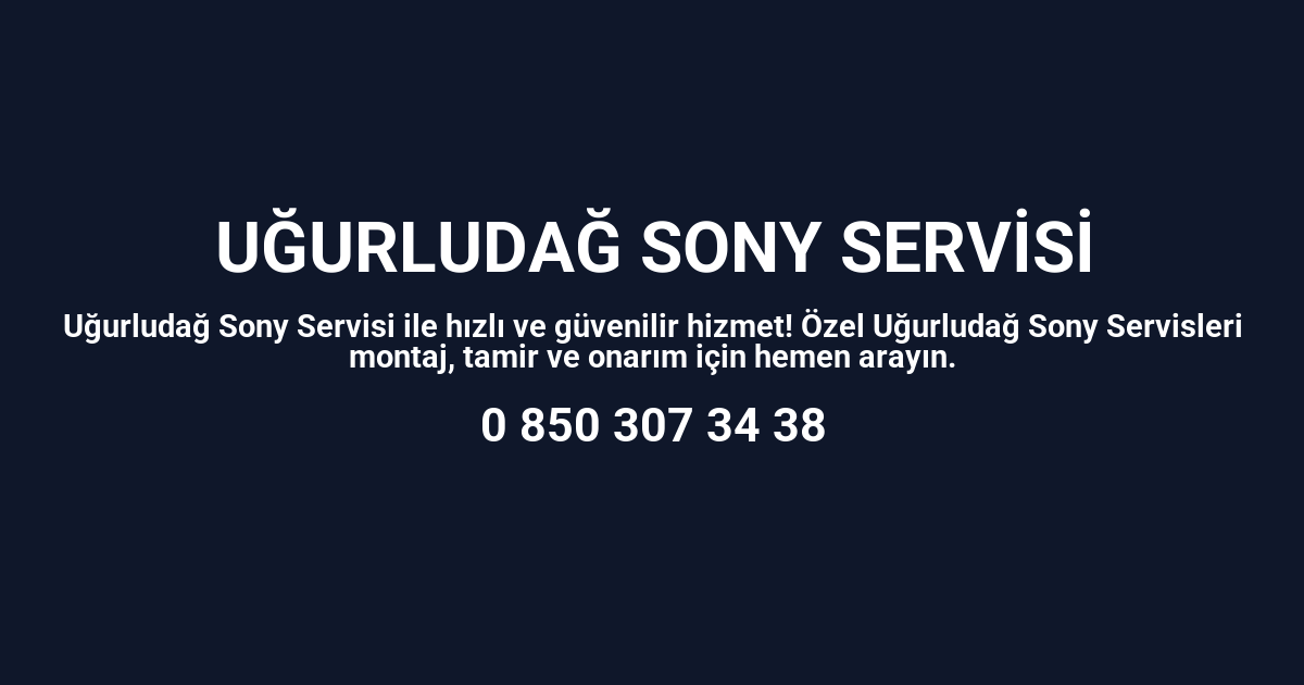 Uğurludağ Sony Servisi